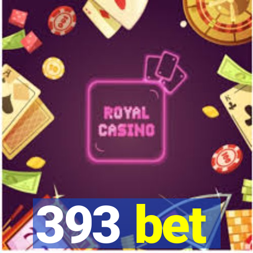 393 bet